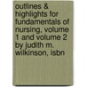 Outlines & Highlights For Fundamentals Of Nursing, Volume 1 And Volume 2 By Judith M. Wilkinson, Isbn door Cram101 Textbook Reviews