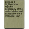 Outlines & Highlights For Regional Geography Of The United States And Canada By Tom L. Mcknight, Isbn by Cram101 Textbook Reviews