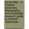 Personality - A Medical Dictionary, Bibliography, and Annotated Research Guide to Internet References door Icon Health Publications