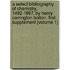 A Select Bibliography Of Chemistry, 1492-1897. By Henry Carrington Bolton. First Supplement (Volume 1)