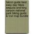 Falcon Guide Best Easy Day Hikes Sequoia and King Canyon National Park Hiking Guide & Trail Map Bundle
