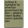 Outlines & Highlights For American Government By Alan R. Gitelson, Robert Dudley, Melvin Dubnick, Isbn door Cram101 Textbook Reviews