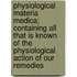 Physiological Materia Medica; Containing All That Is Known Of The Physiological Action Of Our Remedies