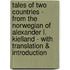Tales Of Two Countries - From The Norwegian Of Alexander L. Kielland - With Translation & Introduction