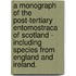 A Monograph Of The Post-Tertiary Entomostraca Of Scotland - Including Species From England And Ireland.