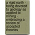 A Rigid Earth - Being Devoted To Geology As Applied To Mining - Embracing A Review Of Accepted Theories