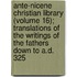 Ante-Nicene Christian Library (Volume 16); Translations Of The Writings Of The Fathers Down To A.D. 325