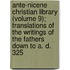 Ante-Nicene Christian Library (Volume 9); Translations Of The Writings Of The Fathers Down To A. D. 325