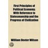 First Principles Of Political Economy; With Reference To Statesmanship And The Progress Of Civilization