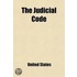 Judicial Code (1911); Being The Judiciary Act Of The Congress Of The United States, Approved March 3, A