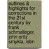 Outlines & Highlights For Corrections In The 21st Century By Frank Schmalleger, John Ortiz Smykla, Isbn