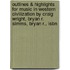 Outlines & Highlights For Music In Western Civilization By Craig Wright, Bryan R. Simms, Bryan R., Isbn