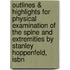 Outlines & Highlights For Physical Examination Of The Spine And Extremities By Stanley Hoppenfeld, Isbn