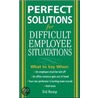Perfect Solutions for Difficult Employee Situations Perfect Solutions for Difficult Employee Situations door Sid Kemp