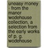 Uneasy Money - From the Manor Wodehouse Collection, a Selection from the Early Works of P. G. Wodehouse