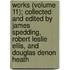 Works (Volume 11); Collected And Edited By James Spedding, Robert Leslie Ellis, And Douglas Denon Heath