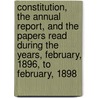 Constitution, The Annual Report, And The Papers Read During The Years, February, 1896, To February, 1898 by Manitoba Horticultural Society