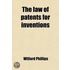 Law Of Patents For Inventions; Including The Remedies And Legal Proceedings In Relation To Patent Rights