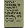 Outlines & Highlights For Financial & Managerial Accounting By Williams, Haka, Bettner, & Carcello, Isbn door Reviews Cram101 Textboo