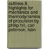 Outlines & Highlights For Mechanics And Thermodynamics Of Propulsion By Philip Hill, Carl Peterson, Isbn