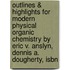 Outlines & Highlights For Modern Physical Organic Chemistry By Eric V. Anslyn, Dennis A. Dougherty, Isbn