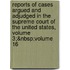 Reports Of Cases Argued And Adjudged In The Supreme Court Of The United States, Volume 3;&Nbsp;Volume 16