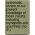 Systematic Review Of Our Present Knowledge Of Fossil Insects, Including Myridpods And Arachnids (No. 31)