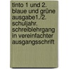 Tinto 1 Und 2. Blaue Und Grüne Ausgabe1./2. Schuljahr. Schreiblehrgang In Vereinfachter Ausgangsschrift by Gabriele Müller