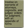 Treatise On Warrants Of Attorneys, Cognovits, And Judges' Orders For Judgment; With An Appendix Of Forms door Henry Hawkins Brampton