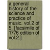 A General History of the Science and Practice of Music. Vol.2 of 5. [Facsimile of 1776 Edition of Vol.2.] by Sir John Hawkins