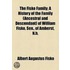 Fiske Family; A History Of The Family (Ancestral And Descendant) Of William Fiske, Sen., Of Amherst, N.H.