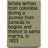 Letters Written From Colombia During A Journey From Caracas To Bogota And Thence To Santa Martha, In 1823
