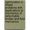 Optimization in Elliptic Problems with Applications to Mechanics of Deformable Bodies and Fluid Mechanics door William G. Litvinov