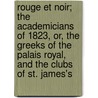 Rouge Et Noir; The Academicians Of 1823, Or, The Greeks Of The Palais Royal, And The Clubs Of St. James's door Charles Dunne