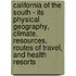 California Of The South - Its Physical Geography, Climate, Resources, Routes Of Travel, And Health Resorts
