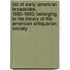 List Of Early American Broadsides, 1680-1800; Belonging To The Library Of The American Antiquarian Society