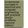 Fundamental Concepts in Electrical and Computer Engineering with Practical Design Problems (Second Edition) door Reza Adhami