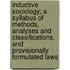 Inductive Sociology; A Syllabus Of Methods, Analyses And Classifications, And Provisionally Formulated Laws