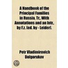 Handbook Of The Principal Families In Russia, Tr., With Annotations And An Intr., By F.Z. [Ed. By - Leider]. door Petr Vladimirovich Dolgorukov