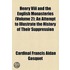 Henry Viii And The English Monasteries (Volume 2); An Attempt To Illustrate The History Of Their Suppression