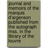 Journal And Memoirs Of The Marquis D'Argenson Published From The Autograph Mss. In The Library Of The Louvre door Ren-Louis De Voyer Argenson