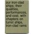 Our Iron-Clad Ships; Their Qualities, Performances, And Cost. With Chapters On Turret Ships, Iron-Clad Rams