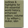 Outlines & Highlights For The Essential World History, Enhanced Edition, Volume 1 By William J. Duiker, Isbn by Cram101 Textbook Reviews