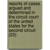 Reports Of Cases Argued And Determined In The Circuit Court Of The United States For The Second Circuit (23) door United States Circuit Court