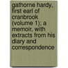 Gathorne Hardy, First Earl Of Cranbrook (Volume 1); A Memoir, With Extracts From His Diary And Correspondence door Gathorne Gathorne-Hardy Cranbrook