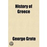 History Of Greece (Volume 1); I. Legendary Greece. Ii. Grecian History To The Reign Of Peisistratus At Athens door George Grote