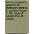 History Of Greece (Volume 3); I. Legendary Greece. Ii. Grecian History To The Reign Of Peisistratus At Athens