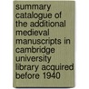 Summary Catalogue of the Additional Medieval Manuscripts in Cambridge University Library Acquired Before 1940 by J.S. Ringrose