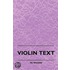 Violin Text-Book Containing The Rudiments And Theory Of Music Specially Adapted To The Use Of Violin Students