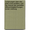 Vorlesungen Uber Das Pfaff Sche Problem Und Die Theorie Der Partiellen Differentialgleichungen Erster Ordnung by Dr. Eduard